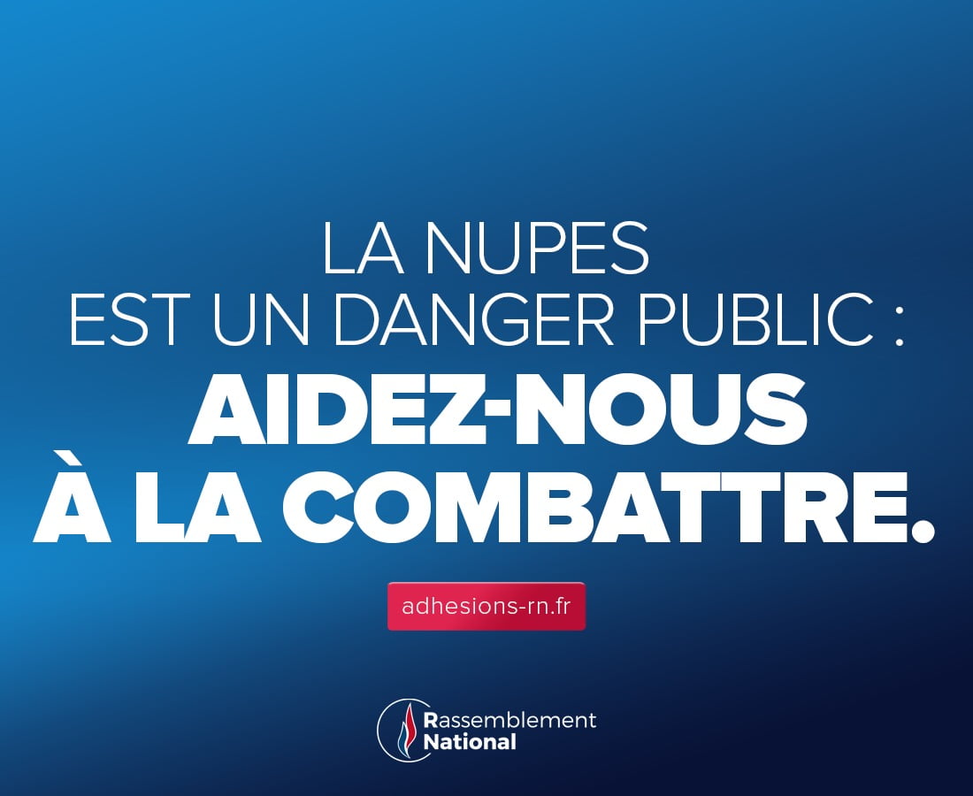 La NUPES est un danger public : aidez-nous à la combattre.