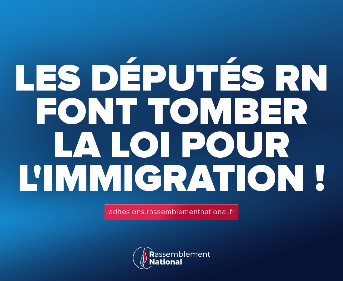 Les députés RN font tomber la loi pour l’immigration !