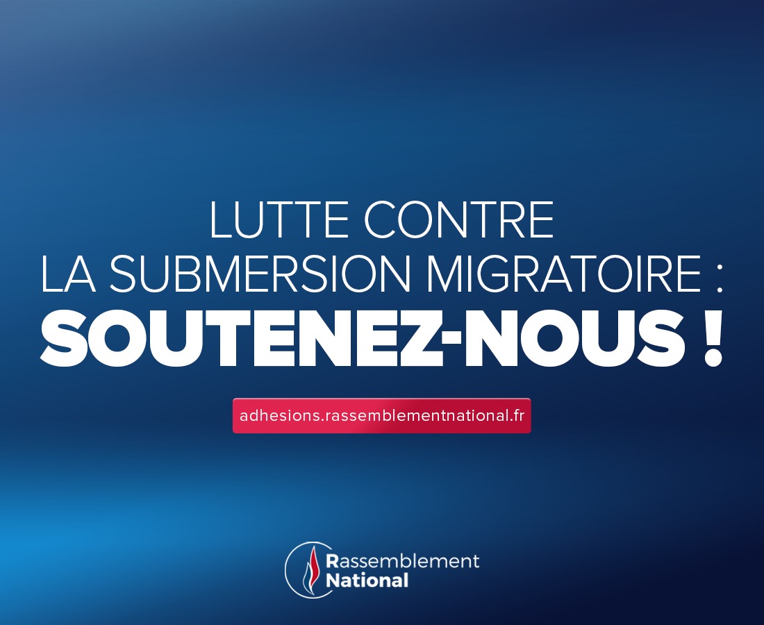 Lutte contre la submersion migratoire : rejoignez-nous !