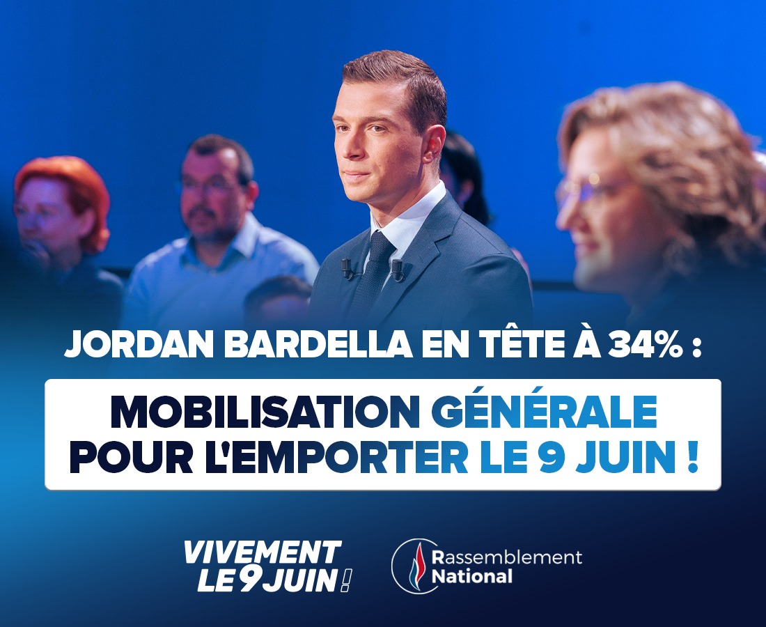 Jordan Bardella en tête à 34% : mobilisation générale pour l’emporter le 9 juin !