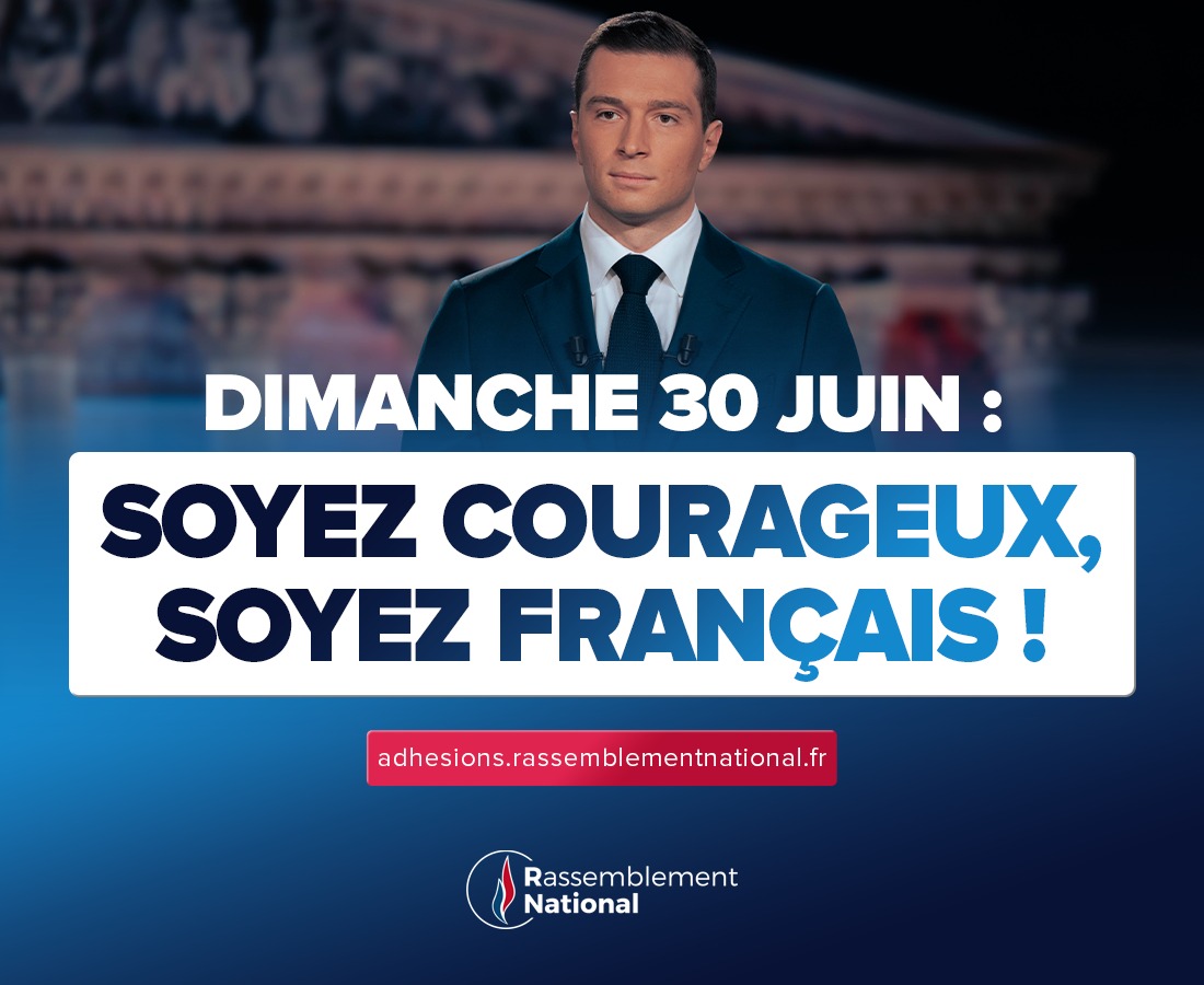 Dimanche 30 juin : soyez courageux, soyez Français !